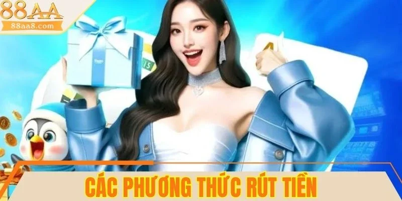 Các phương thức rút tiền 88AA tiện lợi phổ biến
