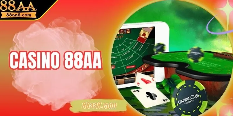 Casino 88AA | Sòng Bạc Trực Tuyến Ăn Khách Top 1 Việt Nam