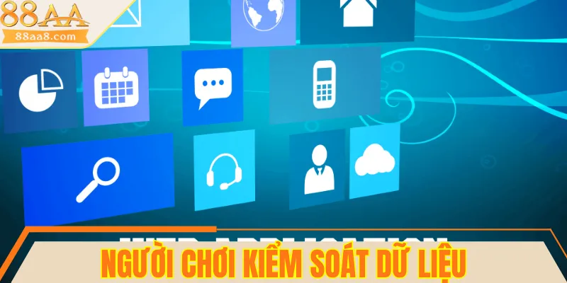 Người chơi kiểm soát dữ liệu nhờ quyền riêng tư minh bạch