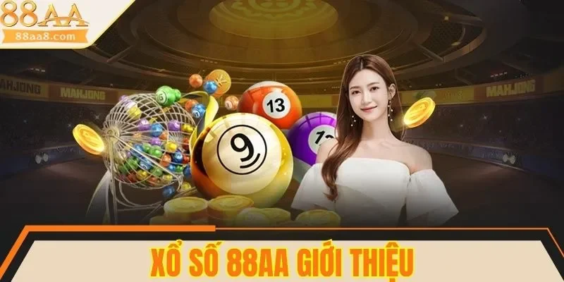 Giới thiệu sảnh xổ số 88AA