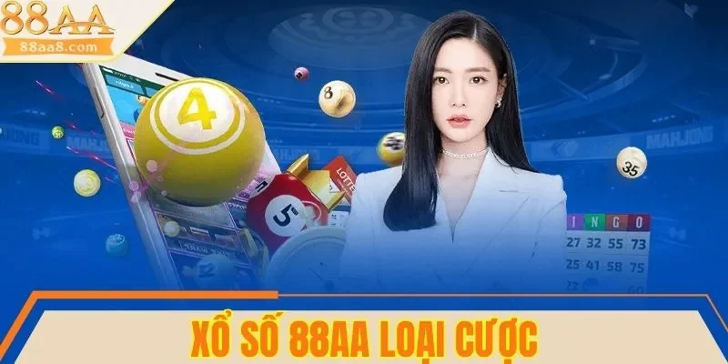 5 loại cược xổ số 88AA HOT nhất